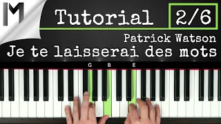 Je te laisserai des mots - Patrick Watson - Full Piano Tutorial [Part 2/6]