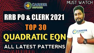 Top 30 Quadratic Equation For IBPS RRB PO & Clerk 2021 | RRB PO & Clerk Preparation | Career Definer