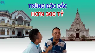 Anh chàng làm rẫy trúng độc đắc hơn 300 tỷ, cất biệt thư, xây tháp thờ cha mẹ - ĐỘC LẠ BÌNH DƯƠNG