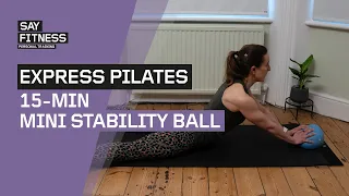 15-Min Express Pilates Stability Ball Workout I At-Home Mat Pilates