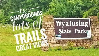 WYALUSING STATE PARK,-campsites and trails with amazing views- 2 campground tours and several hikes