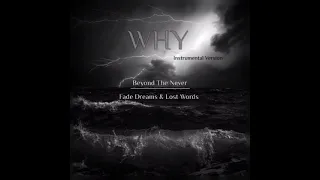 Beyond The Never - Why (Official Instrumental Version)