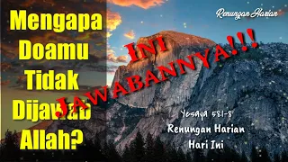 Renungan Harian Hari Ini||Yesaya 58:1-8 Mengapa Doamu Tidak Dijawab?? Ini alasannya!!