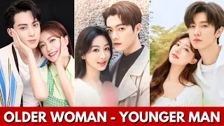 CHINESE DRAMA OLDER WOMAN YOUNGER MAN ROMANCE 2024 || C-DRAMA COUPLES AGE DIFFERENCE 2024