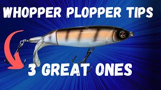 Three great Whopper Plopper tips - guaranteed to catch more bass.