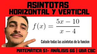 ASÍNTOTAS (Cálculo con Limite) | Matemática 51 y Análisis 66- UBA CBC