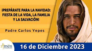 Evangelio De Hoy Sábado 16 Diciembre 2023 l Padre Carlos Yepes l Biblia l Mateo 17,10-13