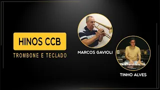 HINOS CCB - TROMBONE E TECLADO - MARCOS GAVIOLI E TINHO ALVES