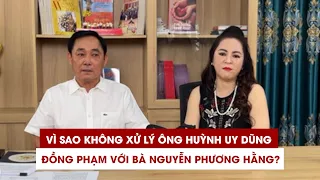 Lý do không xử lý ông Huỳnh Uy Dũng là đồng phạm với Nguyễn Phương Hằng