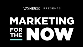 VaynerX Presents: Marketing for the Now: Back to School Edition