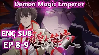 [ENG SUB] Demon Magic Emperor EP 8-9