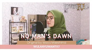 【wulanyuwanti17】No Man's Dawn (Overlord IV ED)(cover)