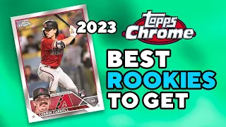 2023 Topps Chrome — Top 10 BEST Rookies To Target & Collect!