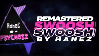 Adyx - SWOOSH! (Official Audio - Remix) | Remastered version (Hanez)