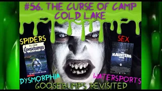 The Curse of Camp Cold Lake (Goosebumps Revisited Ep.56)