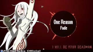 【Nightcore】 One Reason - Deadman Wonderland 【Lyrics】