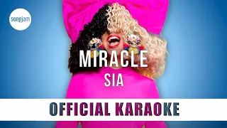 Sia - Miracle (Official Karaoke Instrumental) | SongJam