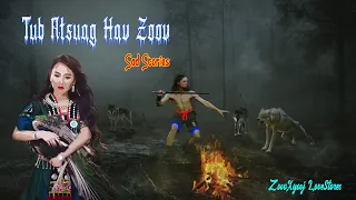 Tub ntsuag hav zoov | Hmong sad Story 18/11/2021