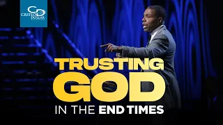 Trusting God in the End Times