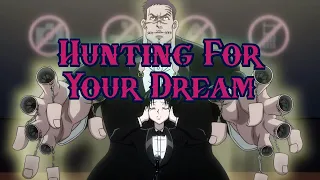 Hunting For Your Dream (Dore Hodo) | Hunter x Hunter