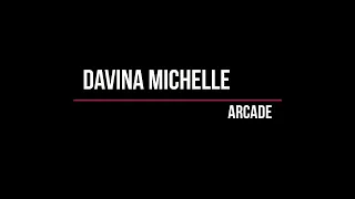 Davina Michelle - Arcade (Lyrics) - Cover