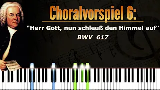 BWV 617: Herr Gott, nun schleuß den Himmel auf - J. S. Bach | Piano Tutorial