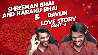 Shreeman legend vs karan | PUBG Mobile | Shreeman legend love story with davlin part 3