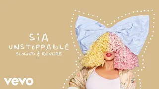 Sia - Unstoppable (Slowed + Reverb)