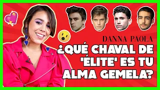 Danna Paola resuelve este quiz para descubrir cuál de los chavales de 'Élite' es su alma gemela