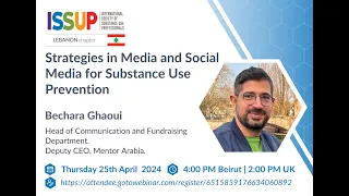 ISSUP Lebanon: Strategies in Media and Social Media for Substance Use Prevention