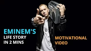 Eminem's life story in less than 2 mins | A motivational video