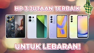 7 Rekomendasi HP 3 Jutaan Terbaik untuk Lebaran 2024!