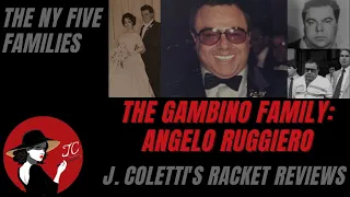 Episode 72: The Gambino Family- Angelo Ruggiero