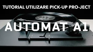 Tutorial Utilizare Pickup Pro-Ject A1 - AVstore.ro