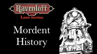 Ravenloft Lore - Mordent History
