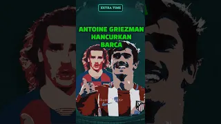 Antoine Griezmann Pernah Hancurkan Barcelona #shorts #griezmann