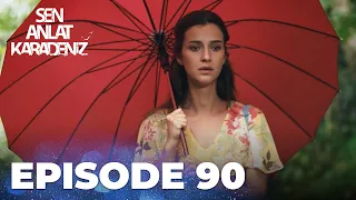 Sen Anlat Karadeniz | Lifeline - Episode 90