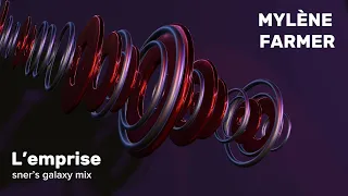 Mylène Farmer - L'Emprise (sner's galaxy mix) by Sner