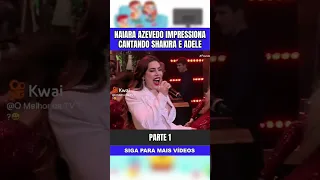 Naiara Azevedo impressiona cantando Shakira e adele