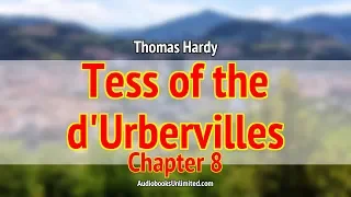 Tess of the d'Urbervilles Audiobook Chapter 8