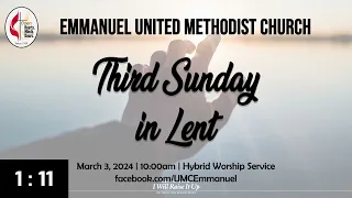 MARCH 3, 2024 | HYBRID WORSHIP SERVICE | THIRD SUNDAY IN LENT