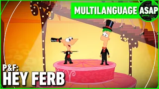 Phineas and Ferb “Hey Ferb” | Multilanguage UPDATE