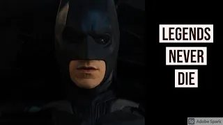 Batman Dark Knight Trilogy Song| Legends Never Die