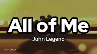 John Legend - All of Me (Lyrics)