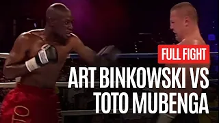 ART BINKOWSKI VS TOTO MUBENGA FULL FIGHT
