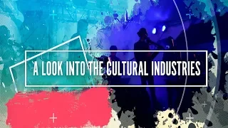 A Look Into The Cultural Industries