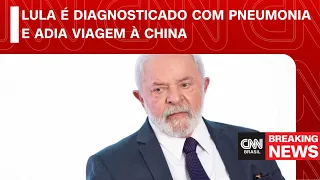 Lula é diagnosticado com pneumonia e adia viagem à China | CNN NOVO DIA
