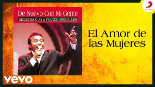 Diomedes Díaz, Franco Arguelles - El Amor de las Mujeres (Cover Audio)