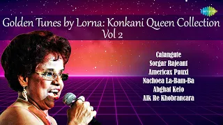 Lorna Konkani Songs | Konkani Non-Stop | Calangute | Sorgar Rajeant | Americax Pauxi | Vol 2