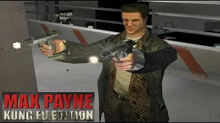 Max Payne Kung Fu Mod | Full Game